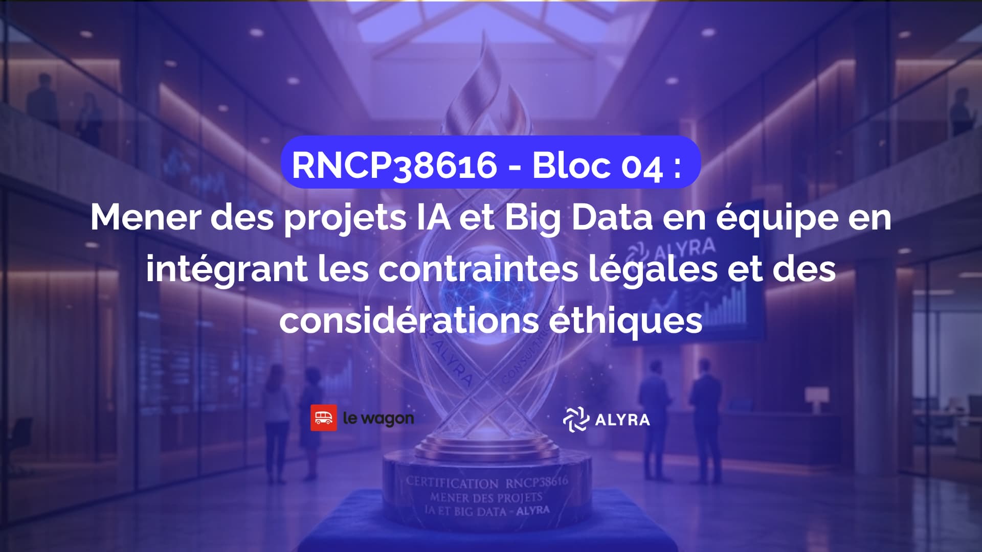 Image représentant un trophée sur lequel est écrit Alyra au centre de l'image on peut lire un texte disant "RNCP38616 - Bloc 4 - Mener des projets IA et Big Data"